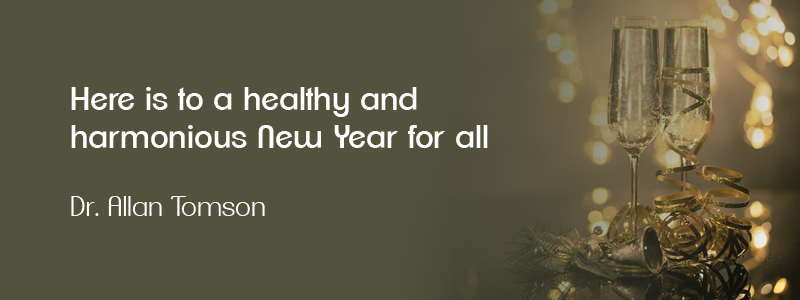 Here's to a harmonious and healthy new year for all, Dr. Allan Tomson